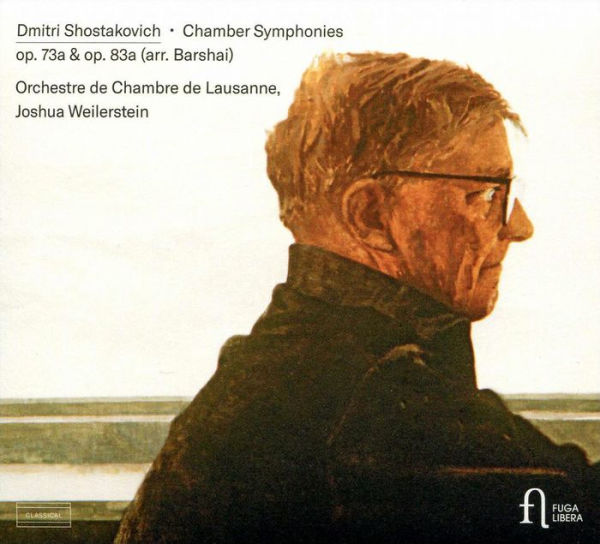 Dmitri Shostakovich: Chamber Symphonies Op. 73a & Op. 83a (arr. Barshai)