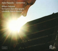 Title: Astor Piazzolla: Concertos, Artist: William Sabatier