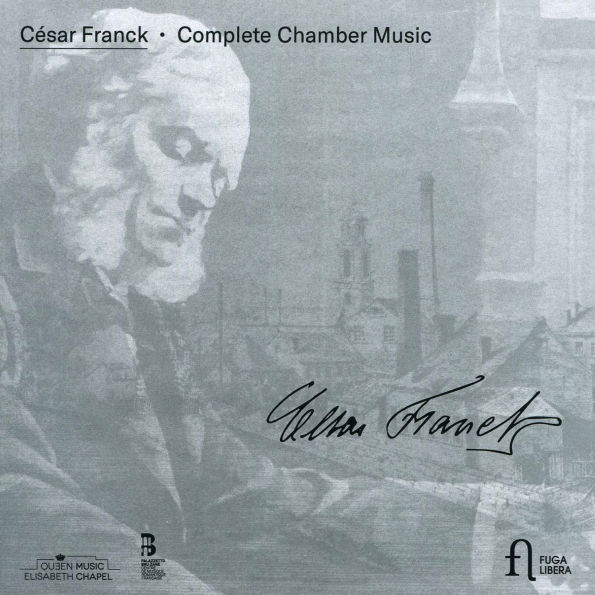 César Franck: Complete Chamber Music [Fuga Libera]