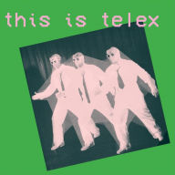 Title: This Is Telex, Artist: Telex