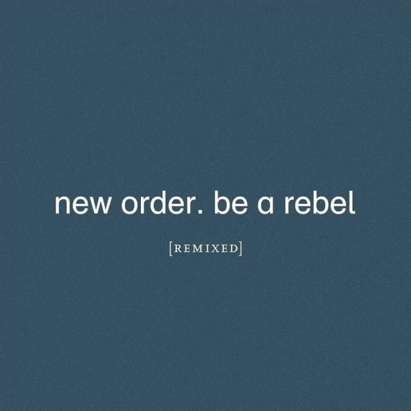 Be a Rebel [Remixed]