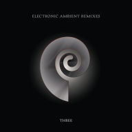 Title: Electronic Ambient Remixes, Vol. 3, Artist: Chris Carter