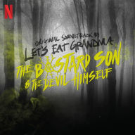 Title: Half Bad: The Bastard Son & the Devil Himself [Original Soundtrack], Artist: Let's Eat Grandma