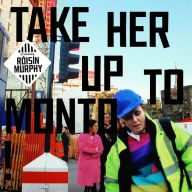 Title: Take Her Up to Monto, Artist: Roisin Murphy