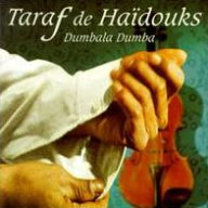 Title: Dumbala Dumba, Artist: Taraf de Haidouks