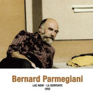 Title: Lac Noir/La Serpente 1992, Artist: Bernard Parmegiani