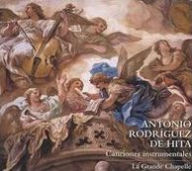 Title: Antonio Rodriguez de Hita: Canciones instrumentales, Artist: La Grande Chapelle