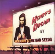 Title: Henry's Dream, Artist: Nick Cave & the Bad Seeds