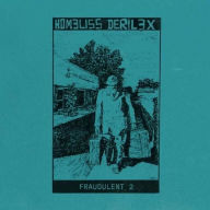 Title: Fraudulent 2, Artist: Homeliss Derilex