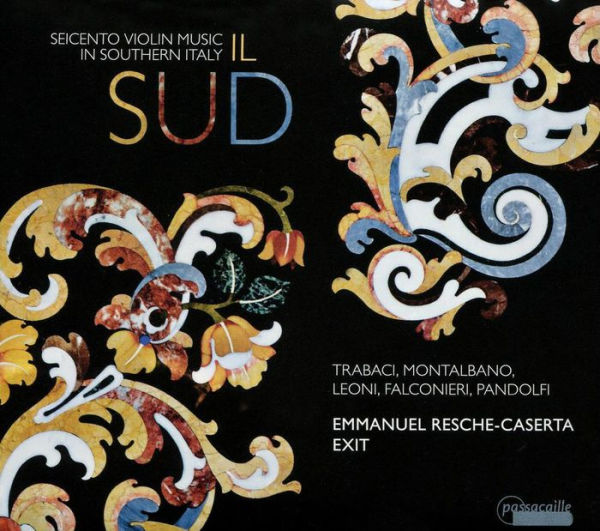 Il Sud: Seicento Violin Music in Southern Italy