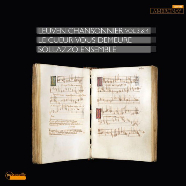 Leuven Chansonnier, Vol. 3 & 4: Le Cueur vous demeure