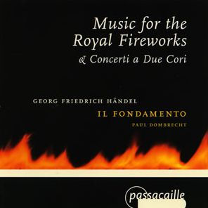 Handel: Music for the Royal Fireworks; Concerti a Due Cori