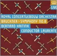 Title: Bruckner: Symphony No. 8, Artist: Bernard Haitink