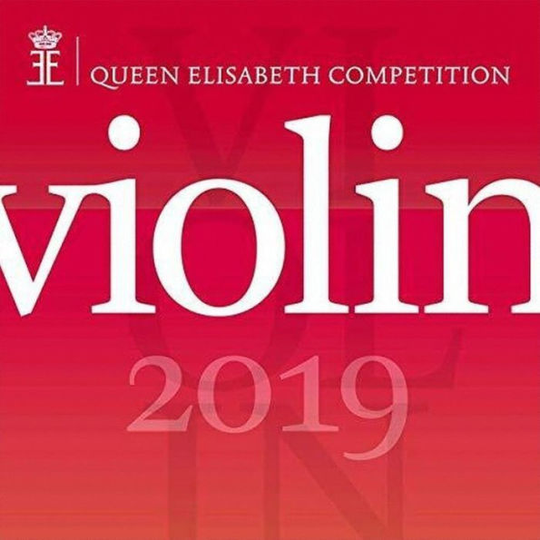 Queen Elisabeth Competion: Violin 2019