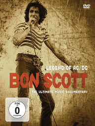 Title: Bon Scott: Legend of AC/DC - The Ultimate Music Documentary