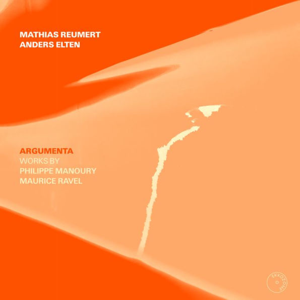 Argumenta: Works by Philippe Manoury, Maurice Ravel