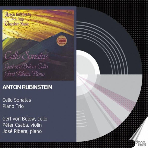 Anton Rubinstein: Cello Sonatas; Piano Trio