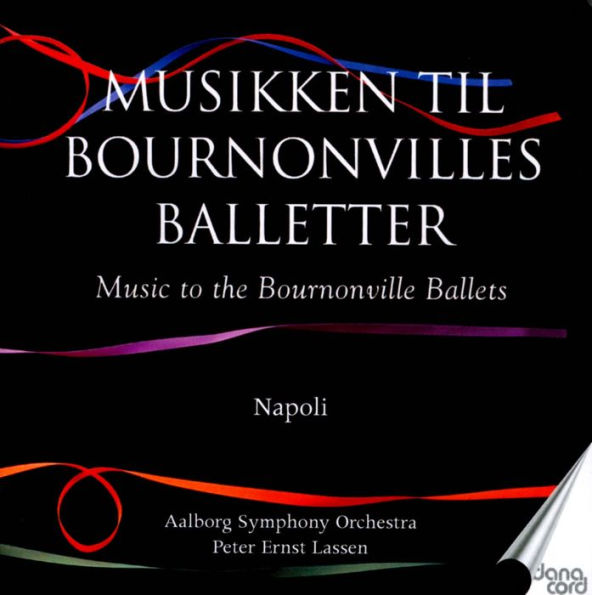 Music to the Bournonville Ballets, Vol. 2: Napoli