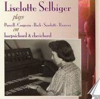 Liselotte Selbiger plays Purcell, Couperin, Bach, Scarlatti & Rameau