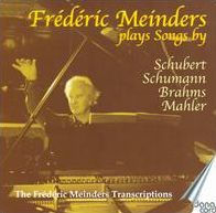 Fr¿¿d¿¿ric Meinders Plays Songs by Schubert, Schumann, Brahms, Mahler