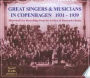 Great Singers and Musicians in Copenhagen, 1931-1939