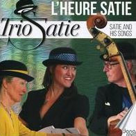 L' Heure Satie: Satie and His Songs