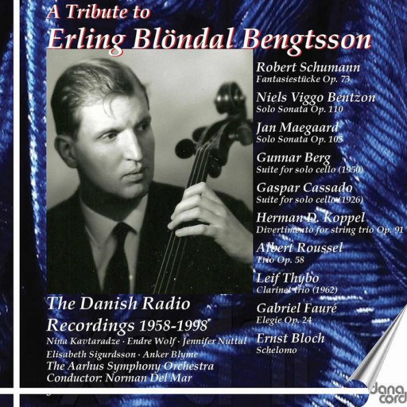 A Tribute to Erling Bl¿¿ndal Bengtsson: The Danish Radio Recordings 1958-1998