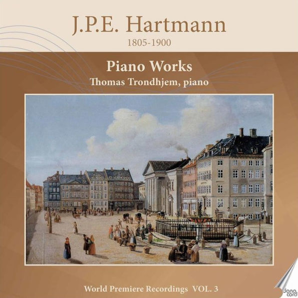 J.P.E. Hartmann: Piano Works