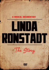 Linda Ronstadt: The Story - A Musical Documentary