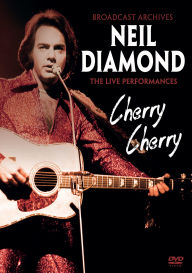 Title: Neil Diamond: Cherry Cherry - The Live Performances, Author: 