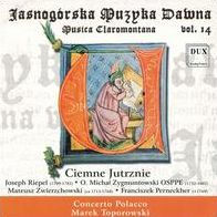 Jasnog¿¿rska Muzyka Dawna: Musica Claromontana, Vol. 14: Ciemne Jutrznie
