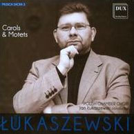 Pawel Lukaszewski: Carols & Motets