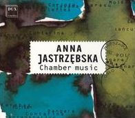 Anna Jastrzebska: Chamber music