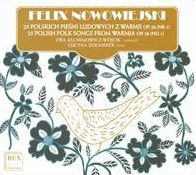 Felix Nowowiejski: 25 Polish Folk Songs from Warmja, Op. 28, No. 1