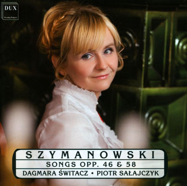 Karol Szymanowski: Songs