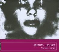 Antanas Jasenka: Ancient Songs