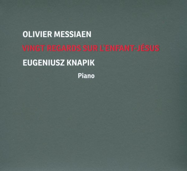 Olivier Messiaen: Vingt Regards sur l'Enfant-J¿¿sus