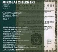 Title: Mikolaj Zielenski: Opera Omnia, Vol. 6 - Offertoria totius Anni 1611, Artist: 