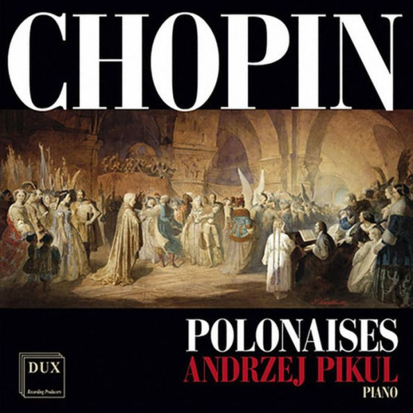 Chopin: Polonaises