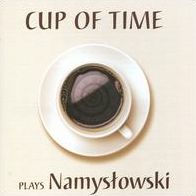 Cup of Time Plays Namyslowski