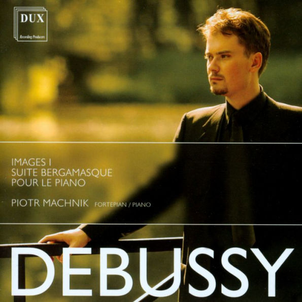 Debussy: Images I; Suite Bergamasque; Pour le Piano