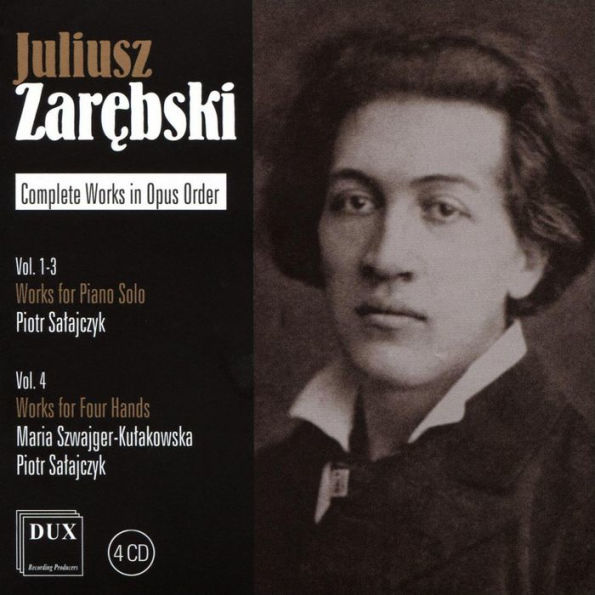 Juliusz Zar¿¿bski: Complete Works in Opus Order