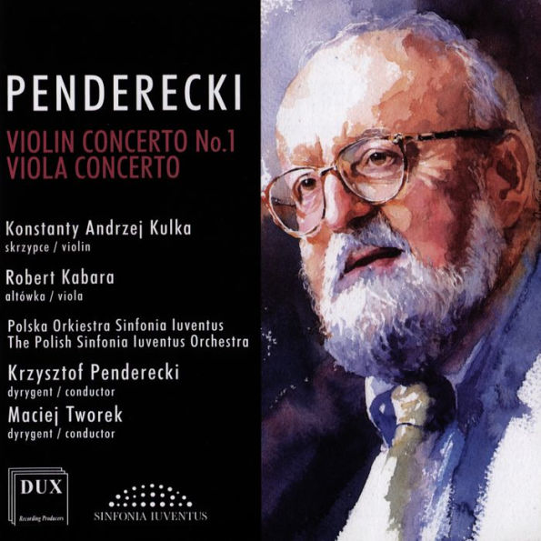 Krzysztof Penderecki: Violin Concerto No. 1; Viola Concerto