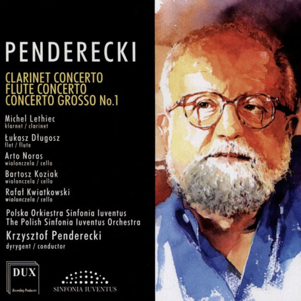 Krzysztof Penderecki: Clarinet Concerto; Flute Concerto; Concerto Grosso No. 1