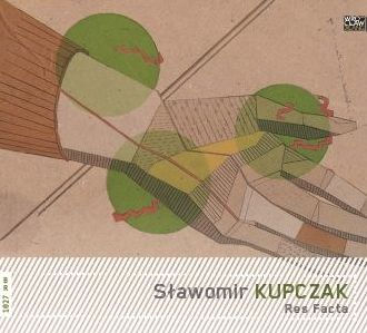Slawomir Kupczak: Res Facta