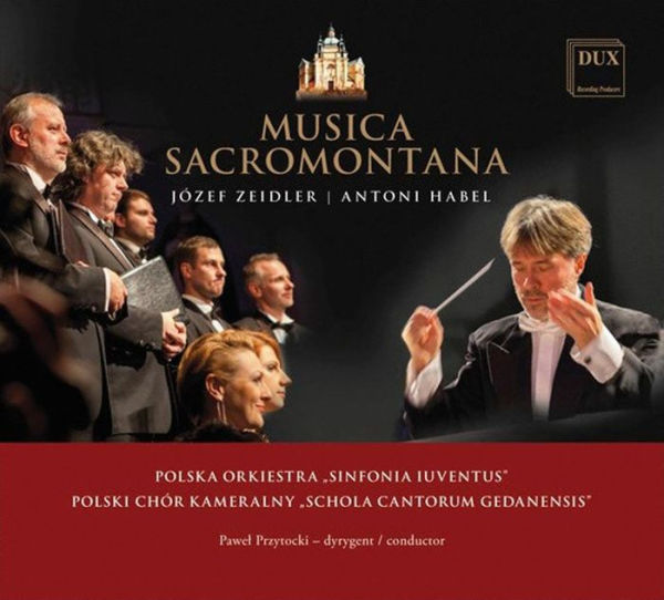 Musica Sacromontana: J¿¿zef Zeidler, Antoni Habel