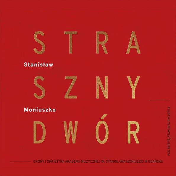 Stanislaw Moniuszko: Straszny Dw¿¿r