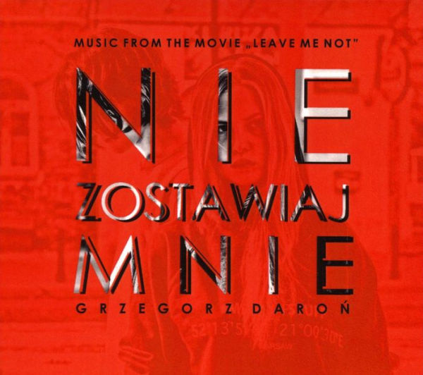 Nie Zostawiaj Mnie: Music From the Movie-Leave Me Not