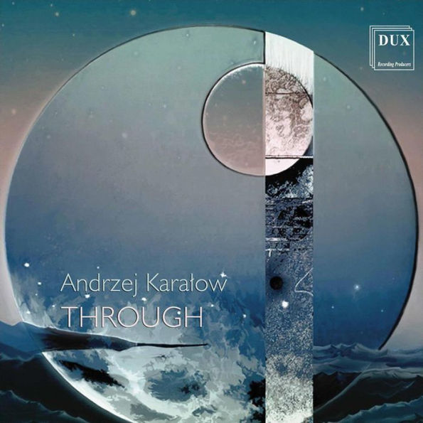 Andrzej Kara¿¿ow: Through