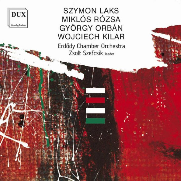 Szymon Laks, Mikl¿¿s R¿¿zsa, Gy¿¿rgy Orb¿¿n, Wojciech Kilar